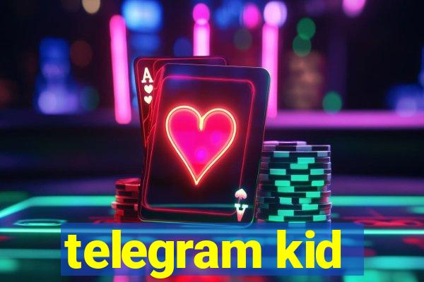 telegram kid